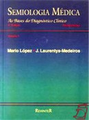 Semiologia Medica V. 01 - As Bases Do Diagnostico Clinico