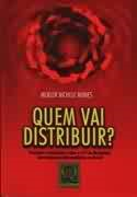 Quem Vai Distribuir - Projecoes E Estrategias Sobre O 3º P Do Marketing Para Empresas Intermediarias No Brasil
