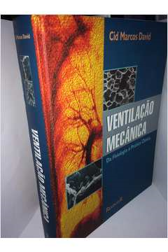 Ventilacao Mecanica Da Fisiologia A Pratica Clinica