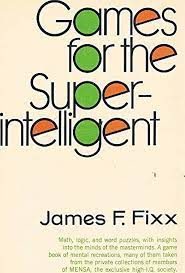 More Games for the SuperIntelligent