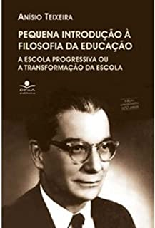 Pequena Introducao A Filosofia Da Educacao
