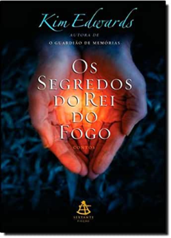 Os Segredos Do Rei Do Fogo