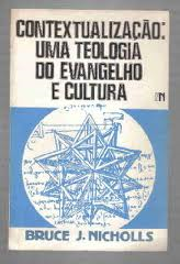 Contextualizacao Uma Teologia Do Evangelho E Cultura