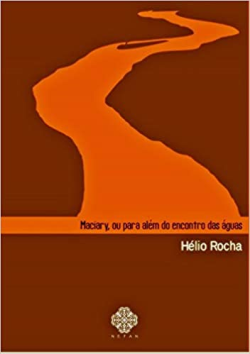 Maciary Ou Para Alem Do Encontro Das Aguas