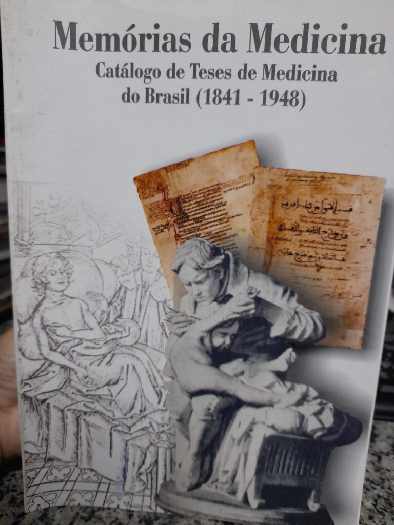 Memorias Da Medicina - Catalogo De Teses De Medicina (1841 - 1948)