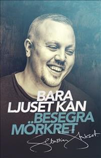Bara Ljuset Kan Besegra Morkret