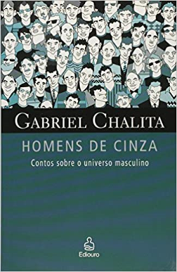 Homens De Cinza - Contos Sobre O Universo Masculino