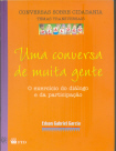 Uma Conversa De Muita Gente - O Exercicio Do Dialogo E Da Participaco