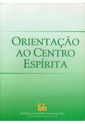 Orientaçao Ao Centro Espirita