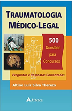 Traumatologia Medico Legal - 500 Questoes Para Concursos