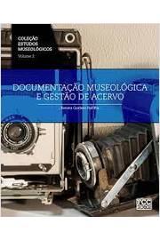 Documentacao Museologica E Gestao De Acervo