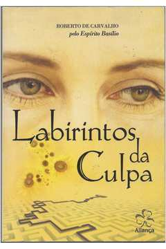 Labirintos Da Culpa Pelo Espirito Basilio