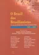 O Brasil Dos Brasilianistas - Um Guia Dos Estudos Sobre O Brasil Nos Estados Unidos