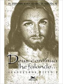 Deus Continua Lhe Falando - Evangelho Ciclo B