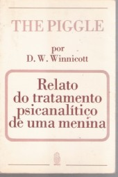 The Piggle - Relato Do Tratamento Psicanalitico De Uma Menina