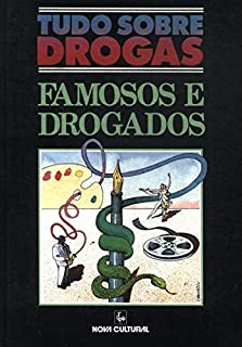 Tudo Sobre Drogas - Famosos E Drogados