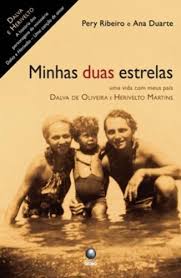 Minhas Duas Estrelas - Uma Vida Com Meus Pais Dalva De Oliveira E Herivelto Martins