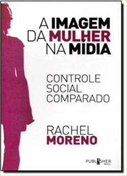 A Imagem Da Mulher Na Midia - Controle Social Comparado