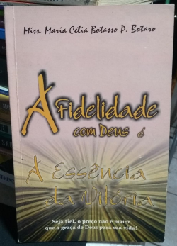 A Fidelidade Com Deus E A Essencia Da Vitoria