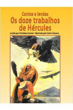 Contos E Lendas - Os Doze Trabalhos De Hercules