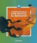 Pequena Historia De Dom Pedrito - El Matador