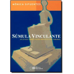 Sumula Vinculante - Um Estudo Sobre O Poder Normativo Dos Tribunais