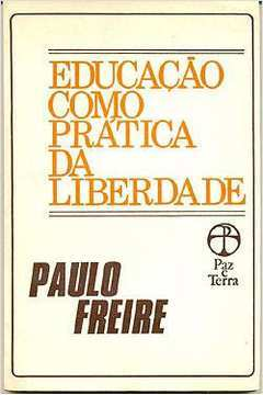 Educacao Como Pratica Da Liberdade