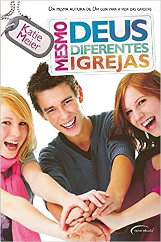Mesmo Deus, Diferentes Igrejas