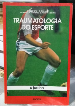 Traumatologia Do Esporte - O Joelho