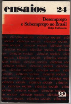 Desemprego E Subemprego No Brasil - Ensaios 24
