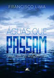 Aguas Que Passam - Uma Breve Aventura