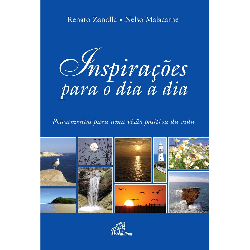 Inspiracoes Para O Dia-a-dia - Pensamentos Para Visao Positiva Da Vida