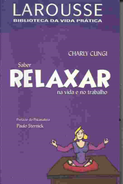Saber Relaxar Na Vida E No Trabalho
