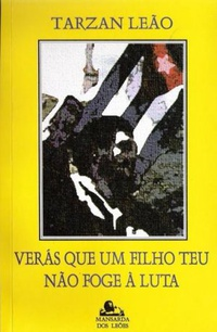 Veras Que Um Filho Teu Nao Foge A Luta
