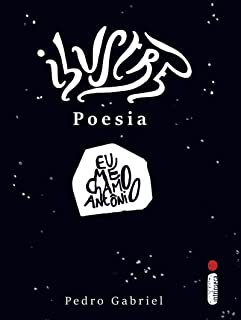 Ilustre Poesia - Eu Me Chamo Antonio