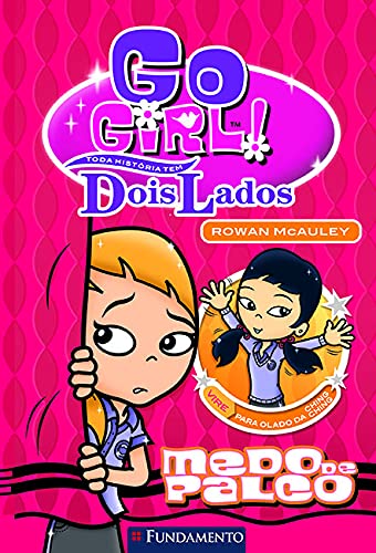 Go Girl - Toda História Tem Dois Lados - Medo de Palco