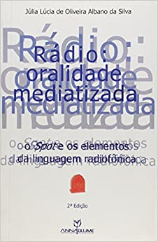 Radio - Oralidade Mediatizada - O Spot E Os Elementos Da Linguagem Radiofonica