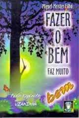 Fazer O Bem Faz Muito Bem - Pelo Espirito Vianinha