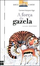Forca Da Gazela, A