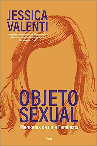 Objeto sexual - Memórias de uma Feminista