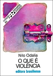 O Que E A Violencia - Primeiros Passos