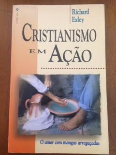 Cristianismo Em Acao - O Amor Com Mangas Arregacadas