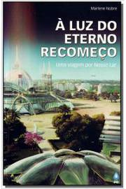 A Luz Do Eterno Recomeco
