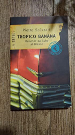 Tropico Banana - Italianos Da Cuba Al Brasile