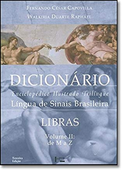 Dicionario Enciclopedico Ilustrado Trilingue - Lingua De Sinais Brasileira - Libras - Volume Ii - De M A Z