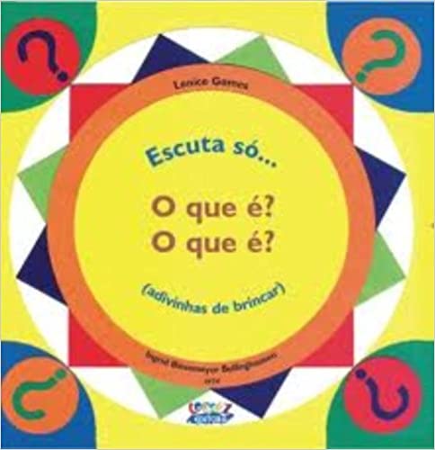 escuta só... o que é o que é - adivinhas de brincar