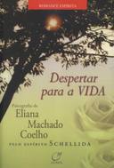 Despertar Para A Vida - Pelo Espirito Schellida