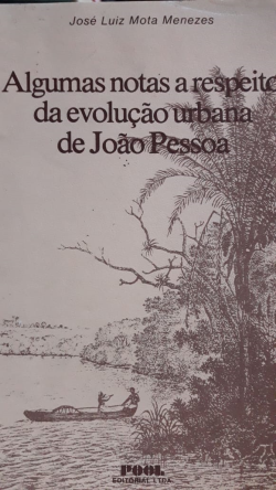 Algumas Notas A Respeito Da Evolucao Urbana De Joao Pessoa