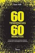 60 Tendencias Em 60 Minutos