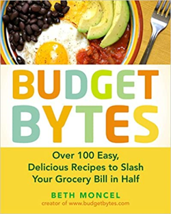 Budget Bytes - Over 100 Easy Delicious Recipes To Slash Your Grocery Bill In Half